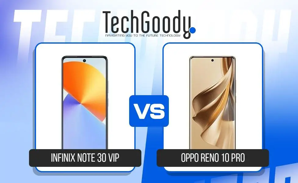 Image of Infinix Note 30 VIP vs Oppo Reno 10 Pro Comparison