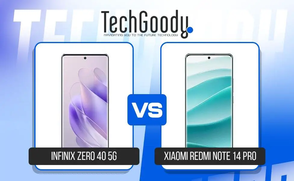 Image of Infinix Zero 40 5G vs Xiaomi Redmi Note 14 Pro Comparison