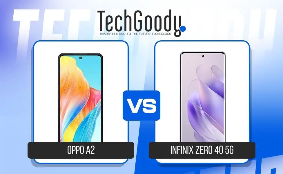 Image of Oppo A2 vs Infinix Zero 40 5G Comparison