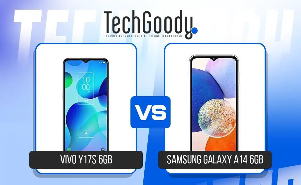 Image of Vivo Y17s 6GB vs Samsung Galaxy A14 6GB Comparison