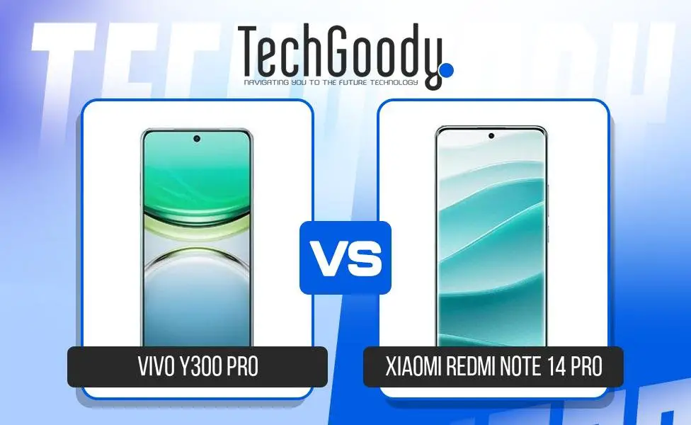 Image of Vivo Y300 Pro vs Xiaomi Redmi Note 14 Pro Comparison