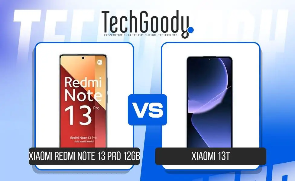 Image of Xiaomi Redmi Note 13 Pro 12GB vs Xiaomi 13T Comparison